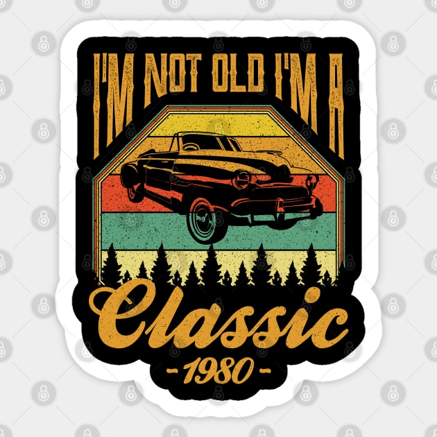 Im not old Im a Classic 1980 Sticker by aneisha